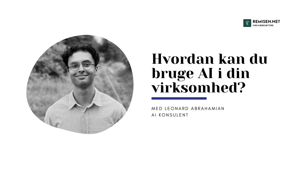 Hvordan kan du bruge AI i din virksomhed med Leonard Abrahamian